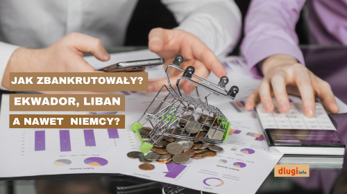 Ekwador, Liban i Niemcy - historie bankructw państw w pigułce.